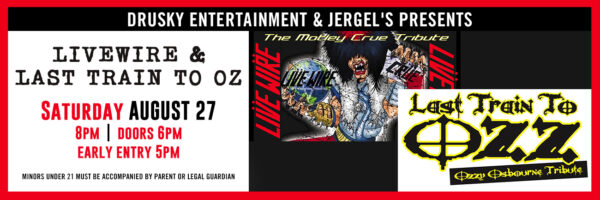 Live Wire (Motley Crue) & Last Train to Ozz (Ozzy Osbourne) Tribute Bands